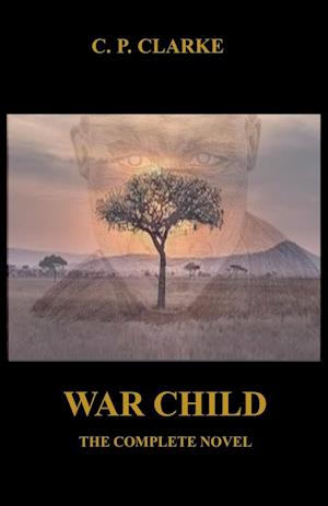 War Child - The Complete Novel