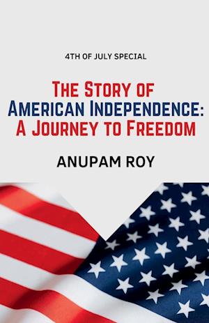 The Story of American Independence