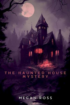 The Haunted House Mystery