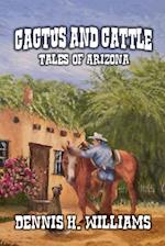 Cactus and Cattle - Tales of Arizona