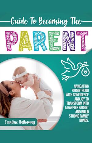 Guide to Becoming the Parent