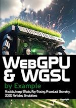 WebGPU and WGSL by Example