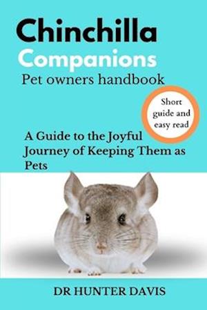 CHINCHILLA COMPANIONS Pet Owners Handbook