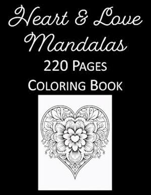 Hearts & Love Mandalas Coloring Book for Adults & Kids