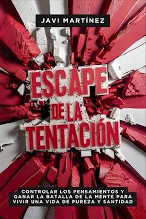 Escape De La Tentación