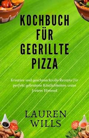 Kochbuch für gegrillte Pizza