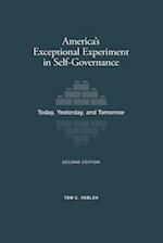 America's Exceptional Experiment in Self-Governance