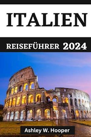 Italien Reiseführer 2024