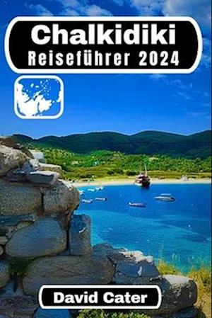 Chalkidiki Reiseführer 2024