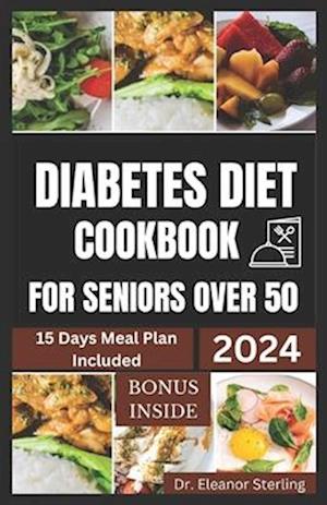 Diabetes Diet Cookbook for Seniors Over 50