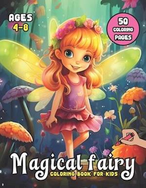 Magical Fairy Coloring Book for Kids Ages 4-8: Bringing Fairy Tales to Life With Color