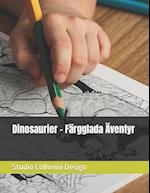 Dinosaurier - Färgglada Äventyr