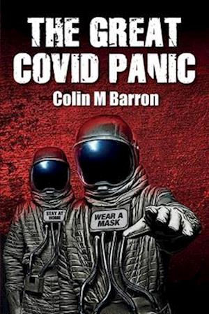 THE GREAT COVID PANIC