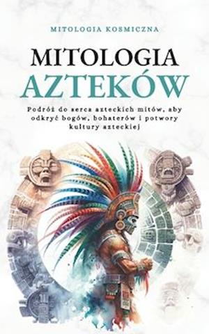 Mitologia Azteków