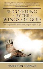 Succeeding by the wings of God