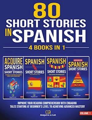 80 Short Stories In Spanish - 4 Books in 1