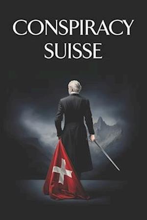 Conspiracy Suisse