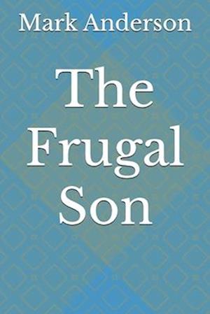 The Frugal Son