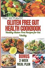 The Ultimate Gluten Free Gut Health Cookbook