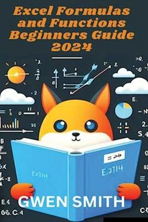 Excel Formulas and Functions Beginners Guide 2024