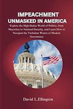 Impeachment Unmasked in America