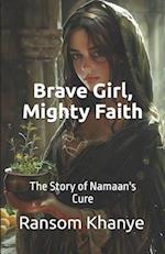 Brave Girl, Mighty Faith