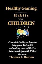 Healthy Gaming Habits For Children