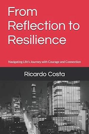 From Reflection to Resilience