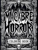 Macabre A Horror Coloring Book