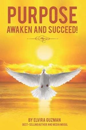 Purpose Awaken and Succeed