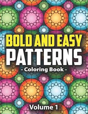 Bold & Easy Patterns Coloring Book, Vol. 1