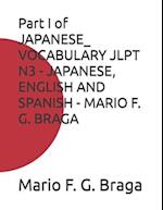 Part I of JAPANESE_ VOCABULARY JLPT N3 - JAPANESE, ENGLISH AND SPANISH - MARIO F. G. BRAGA