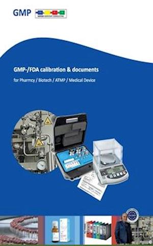 GMP-/FDA calibration & documents