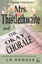 Mrs. Thistlethwaite and the Okay Chorale