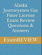 Alaska Journeymen Gas Fitter License Exam Review Questions & Answers