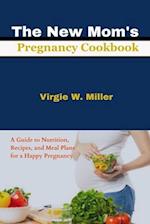 The New Mom's Pregnancy Cookbook