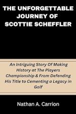 The Unforgettable Journey of Scottie Scheffler