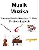 Deutsch-Lettisch Musik / M&#363;zika Zweisprachiges Bildwörterbuch für Kinder