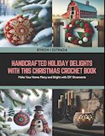 Handcrafted Holiday Delights with this Christmas Crochet Book