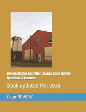Oregon Master Gas Fitter License Exam Review Questions & Answers