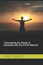 "Harnessing the Power of Gratitude with the 3-6-9 Method"