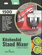 KitchenAid Stand Mixer Cookbook For Beginners
