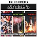 Daily Chronicles April 8