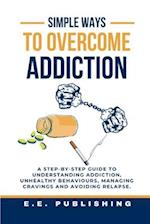 Simple Ways to Overcome Addiction