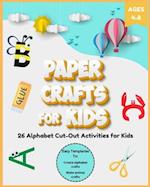 Paper Crafts for Kids Ages 4-8