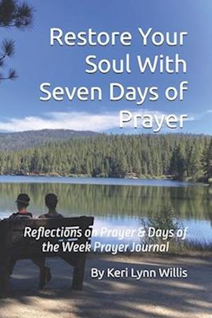 Restore Your Soul With Seven Days of Prayer