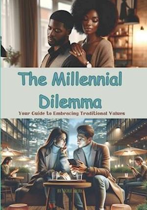 The Millennial Dilemma