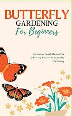 Butterfly Gardening for Beginners