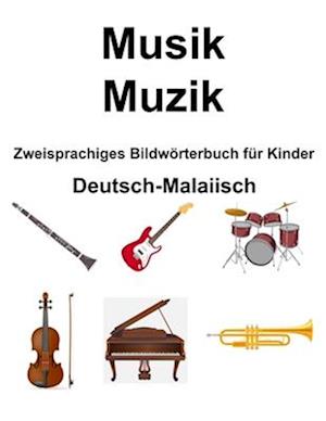 Deutsch-Malaiisch Musik / Muzik Zweisprachiges Bildwörterbuch für Kinder