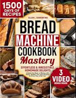 Bread Machine Cookbook Mastery